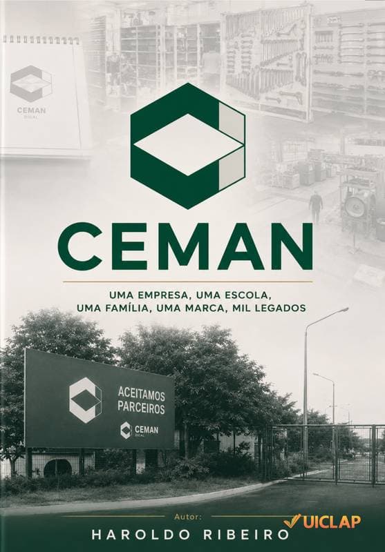 CEMAN – Uma empresa, uma escola, uma família, uma marca, mil legados